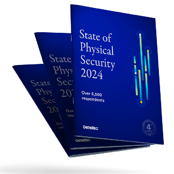 Physical Security Trends - Genetec State of Physical Security 2024