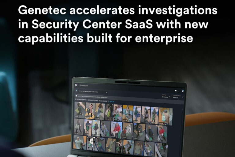 Genetec Advances Enterprise Grade Investigation Capabilities in Security Center SaaS